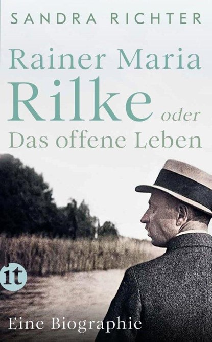 Rainer Maria Rilke oder Das offene Leben, Sandra Richter - Paperback - 9783458684572
