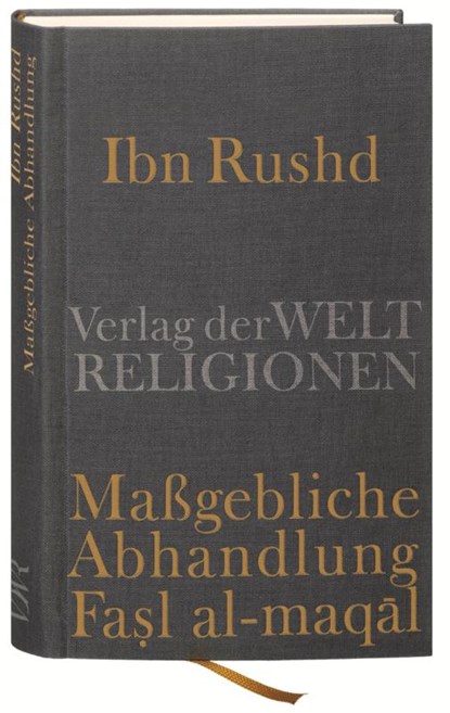 Ibn Rushd, Maßgebliche Abhandlung - Fasl al-maqal, Frank Griffel - Gebonden - 9783458700265