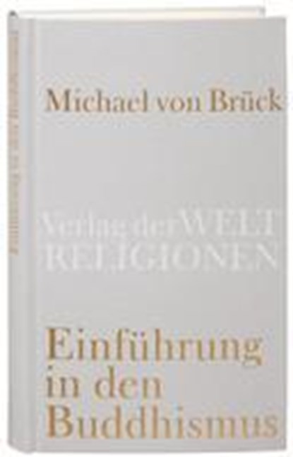 Einführung in den Buddhismus, Michael von Brück - Gebonden - 9783458710011