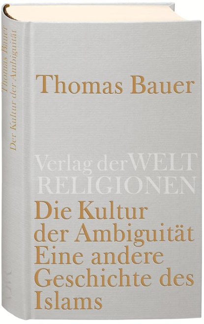 Die Kultur der Ambiguität, Thomas Bauer - Gebonden - 9783458710332