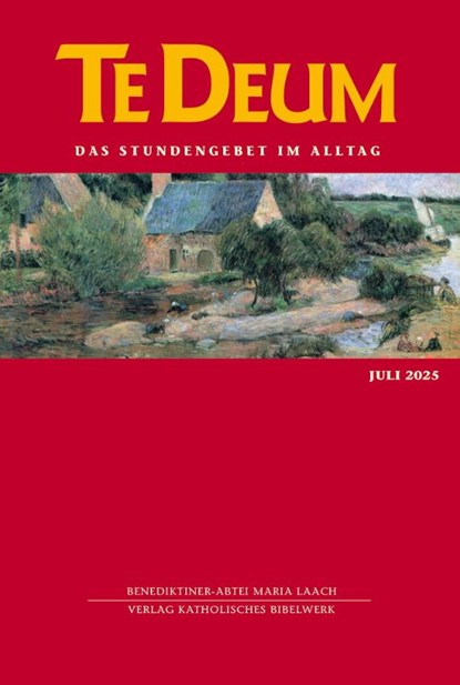 Te Deum 07/2025, Verlag Katholisches Bibelwerk GmbH ; Benediktinerabtei Maria Laach - Paperback - 9783460235847