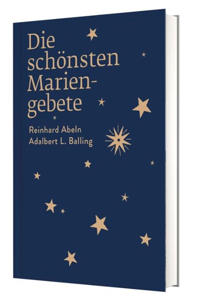 Die schönsten Mariengebete, Reinhard Abeln ; Adalbert L. Balling - Gebonden - 9783460255203