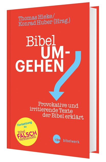 Bibel um-gehen, Thomas Hieke ;  Konrad Huber - Gebonden - 9783460255449