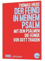 Der Feind in meinem Psalm - Thomas Hieke - 9783460331501