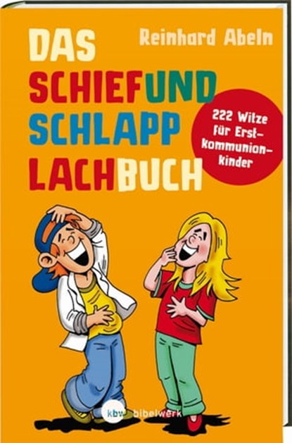 Das Schiefundschlapplachbuch, Reinhard Abeln ; Gerhard Foth - Ebook - 9783460510012