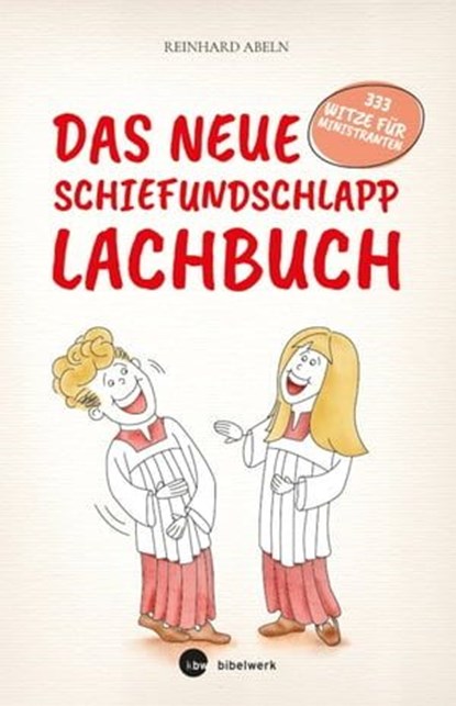 Das neue Schiefundschlapplachbuch, Reinhard Abeln ; Gerhard Foth - Ebook - 9783460510142