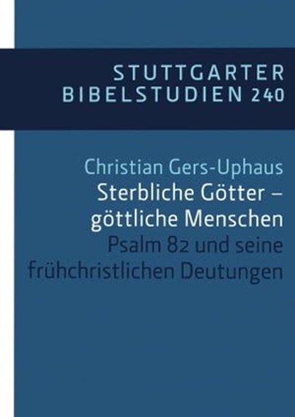 Sterbliche Götter – göttliche Menschen, Christian Gers-Uphaus - Ebook - 9783460510715