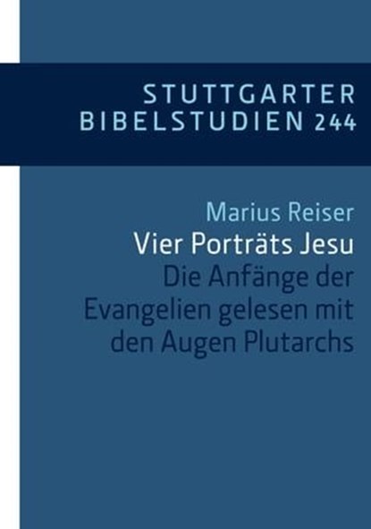 Vier Porträts Jesu, Marius Reiser - Ebook - 9783460510753