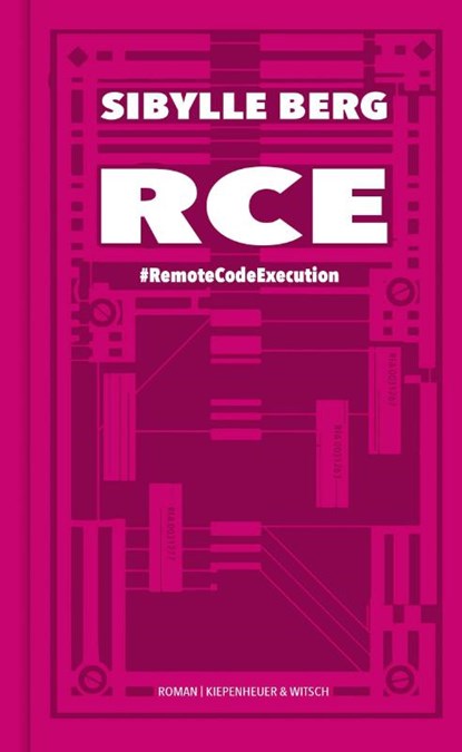 RCE, Sibylle Berg - Gebonden - 9783462001648