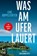 Was am Ufer lauert, Lenz Koppelstätter - Paperback - 9783462002171