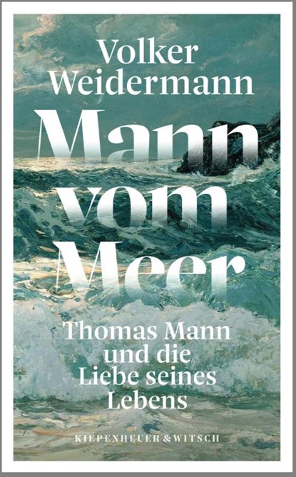 Mann vom Meer, Volker Weidermann - Gebonden - 9783462002317