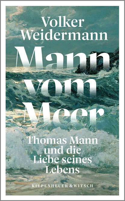 Mann vom Meer, Volker Weidermann - Gebonden - 9783462002317