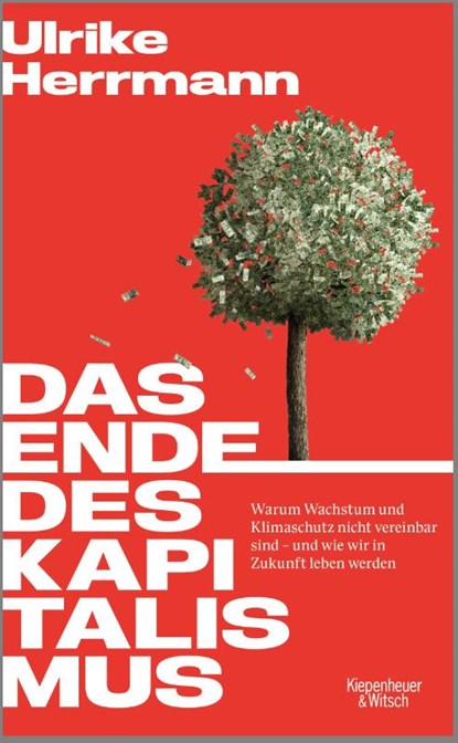 Das Ende des Kapitalismus, Ulrike Herrmann - Gebonden - 9783462002553