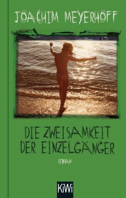 Die Zweisamkeit der Einzelgänger, Joachim Meyerhoff - Gebonden - 9783462002812