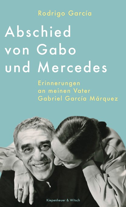 Abschied von Gabo und Mercedes, Rodrigo García - Gebonden - 9783462003055
