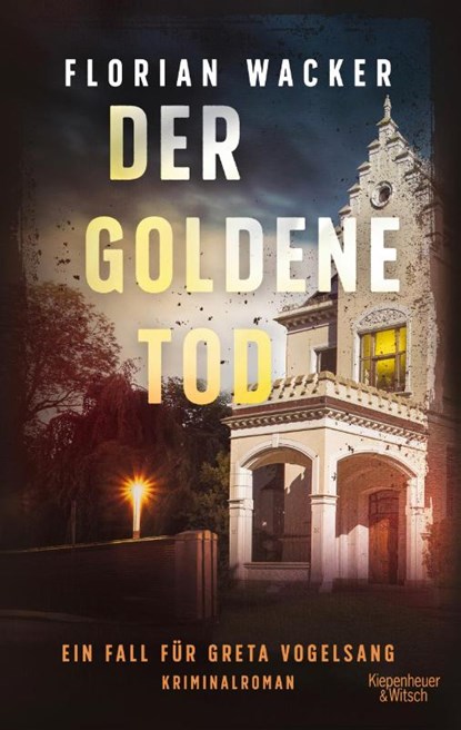 Der goldene Tod, Florian Wacker - Paperback - 9783462003468