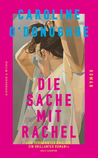 Die Sache mit Rachel, Caroline O'Donoghue - Gebonden - 9783462003857
