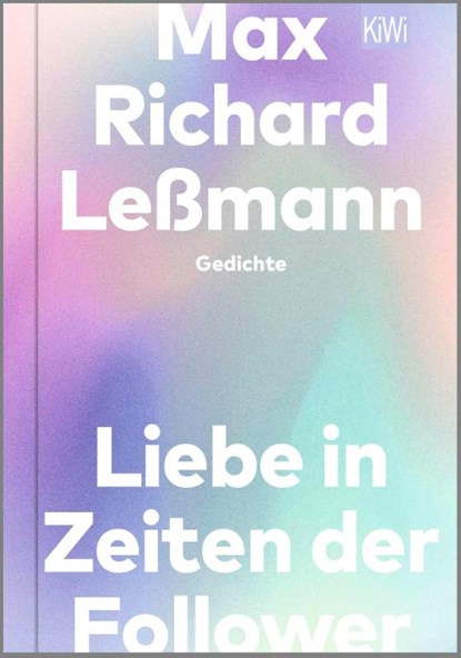 Liebe in Zeiten der Follower, Max Richard Leßmann - Gebonden - 9783462004038