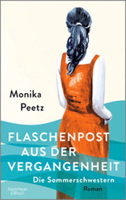 Die Sommerschwestern - Flaschenpost aus der Vergangenheit, Monika Peetz - Paperback - 9783462005127