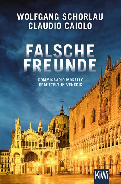 Falsche Freunde, Wolfgang Schorlau ; Claudio Caiolo - Paperback - 9783462006278