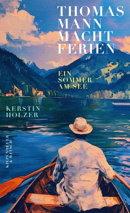 Thomas Mann macht Ferien, Kerstin Holzer - Gebonden - 9783462006711