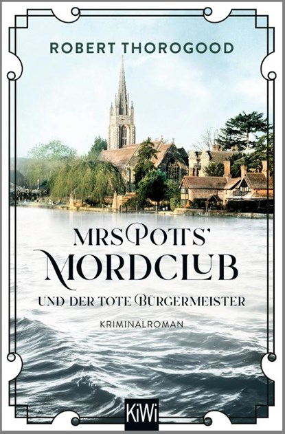 Mrs Potts' Mordclub und der tote Bürgermeister, Robert Thorogood - Paperback - 9783462006933