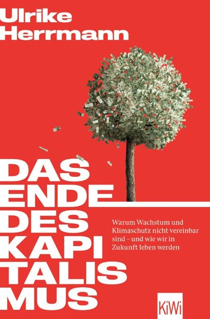 Das Ende des Kapitalismus, Ulrike Herrmann - Paperback - 9783462007015