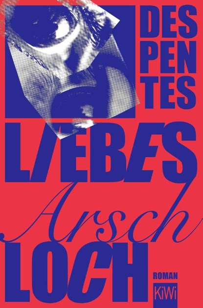 Liebes Arschloch, Virginie Despentes - Paperback - 9783462007169