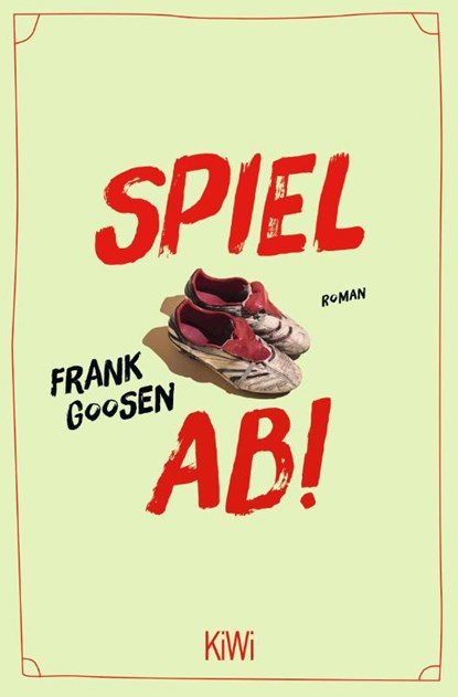 Spiel ab!, Frank Goosen - Paperback - 9783462007213