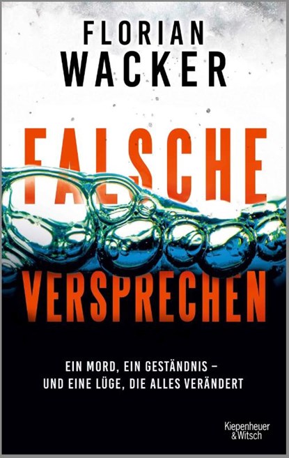 Falsche Versprechen, Florian Wacker - Paperback - 9783462007855