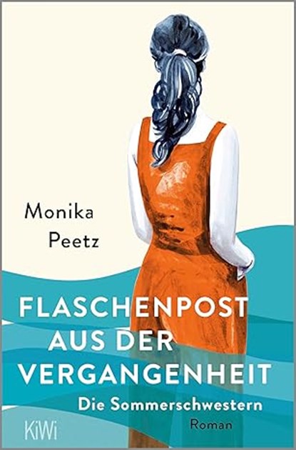 Flaschenpost aus der Vergangenheit, Monika Peetz - Paperback - 9783462008159