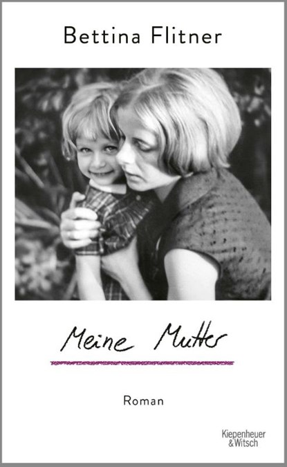 Meine Mutter, Bettina Flitner - Gebonden - 9783462008494