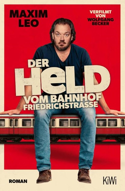 Der Held vom Bahnhof Friedrichstraße, Maxim Leo - Paperback - 9783462012552