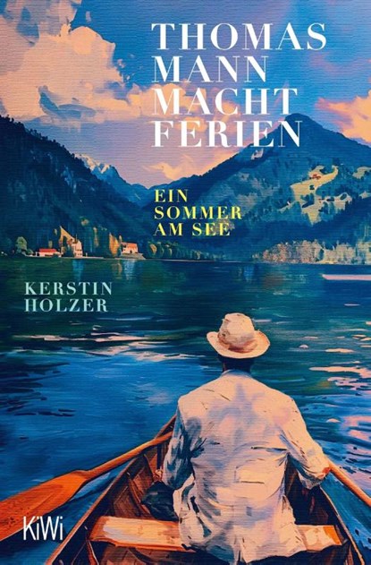 Thomas Mann macht Ferien, Kerstin Holzer - Paperback - 9783462012736