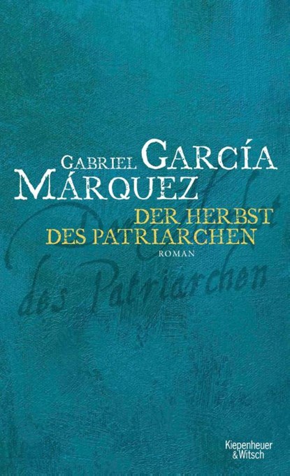 Der Herbst des Patriarchen, Gabriel García Márquez - Gebonden - 9783462012774