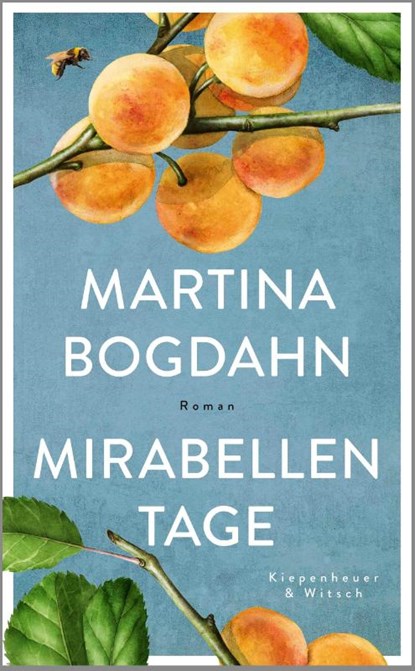 Mirabellentage, Martina Bogdahn - Gebonden - 9783462013542