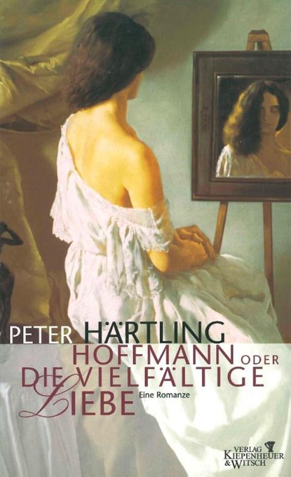 Hoffmann oder Die vielfältige Liebe, Peter Härtling - Gebonden - 9783462029703