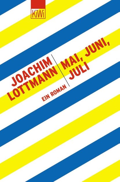 Mai, Juni, Juli, Joachim Lottmann - Paperback - 9783462032468