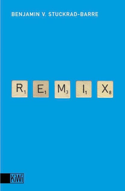 Remix 1, Benjamin von Stuckrad-Barre - Paperback - 9783462033991