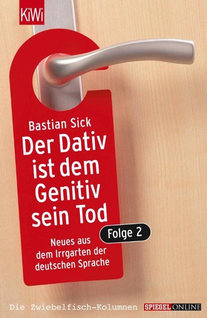 Der Dativ ist dem Genitiv sein Tod 2, Bastian Sick - Paperback - 9783462036060