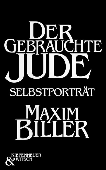 Der gebrauchte Jude, Maxim Biller - Gebonden - 9783462037036