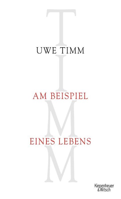 Am Beispiel eines Lebens, Uwe Timm - Gebonden - 9783462042207