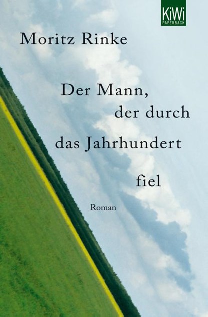 Der Mann, der durch das Jahrhundert fiel, Moritz Rinke - Paperback - 9783462043426