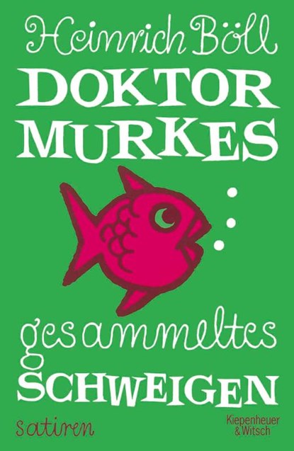 Doktor Murkes gesammeltes Schweigen, Heinrich Böll - Gebonden - 9783462045802