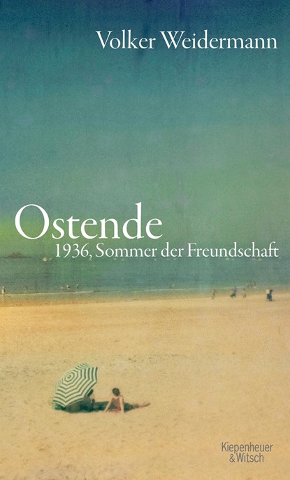 Ostende, Volker Weidermann - Gebonden - 9783462046007