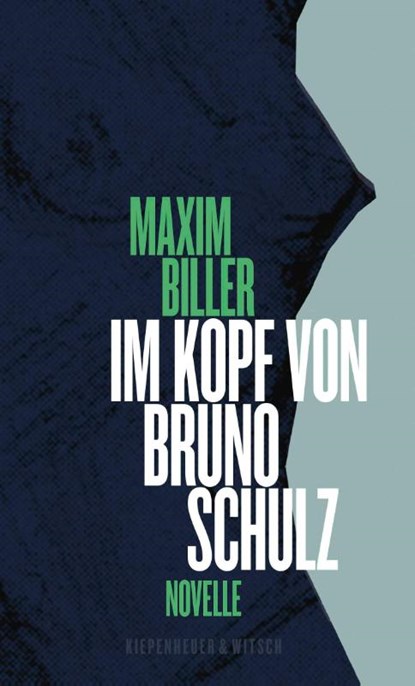 Im Kopf von Bruno Schulz, Maxim Biller - Gebonden - 9783462046052