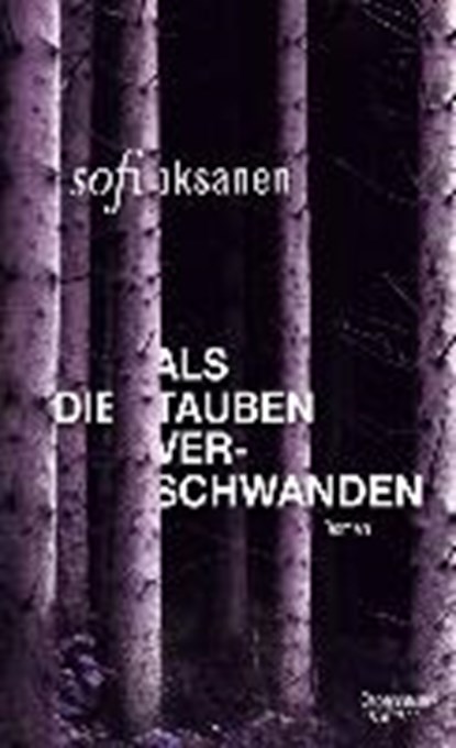 Als die Tauben verschwanden, OKSANEN,  Sofi ; Plöger, Angela - Gebonden - 9783462046618