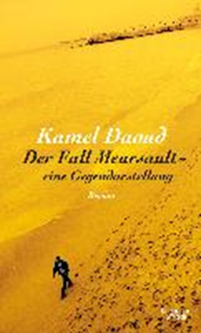 Der Fall Meursault - eine Gegendarstellung, DAOUD,  Kamel - Gebonden - 9783462047981