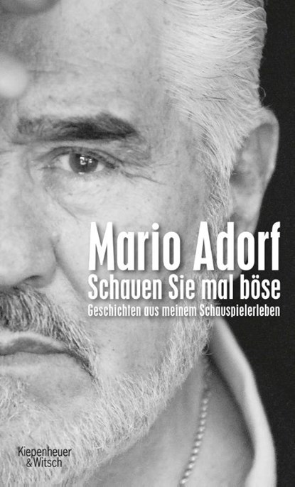 Schauen Sie mal böse, Mario Adorf - Gebonden - 9783462048278