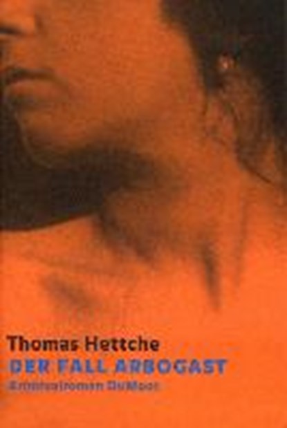 Der Fall Arbogast, HETTCHE,  Thomas - Gebonden - 9783462048568